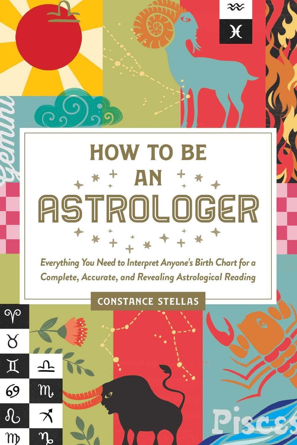 How to Be an Astrologer by Constance Stellas - ISBN: 9781507213018