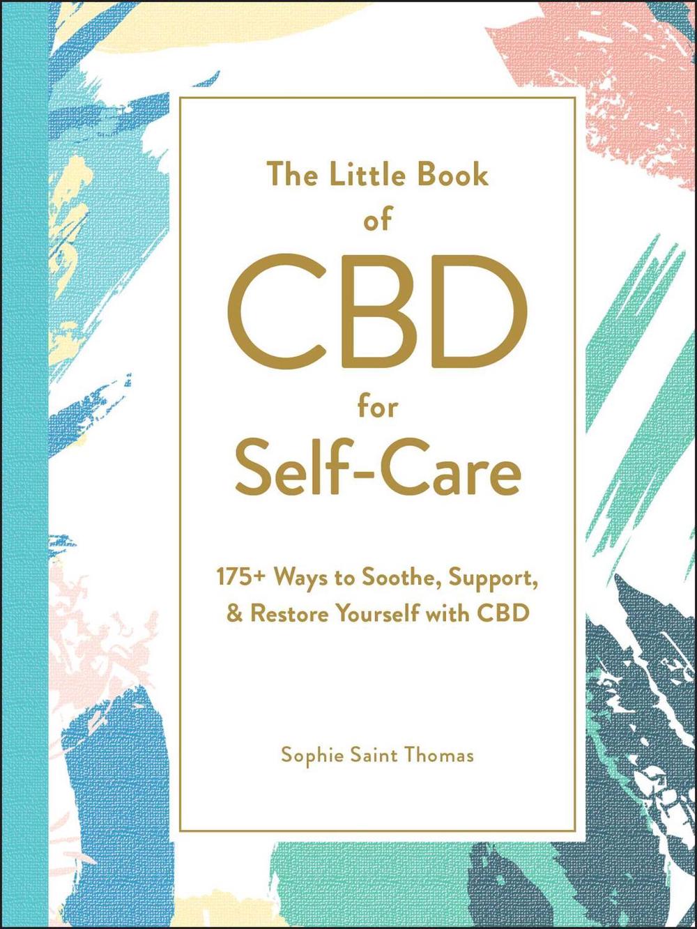 The Little Book of CBD for Self-Care by Sophie Saint Thomas - ISBN: 9781507213636