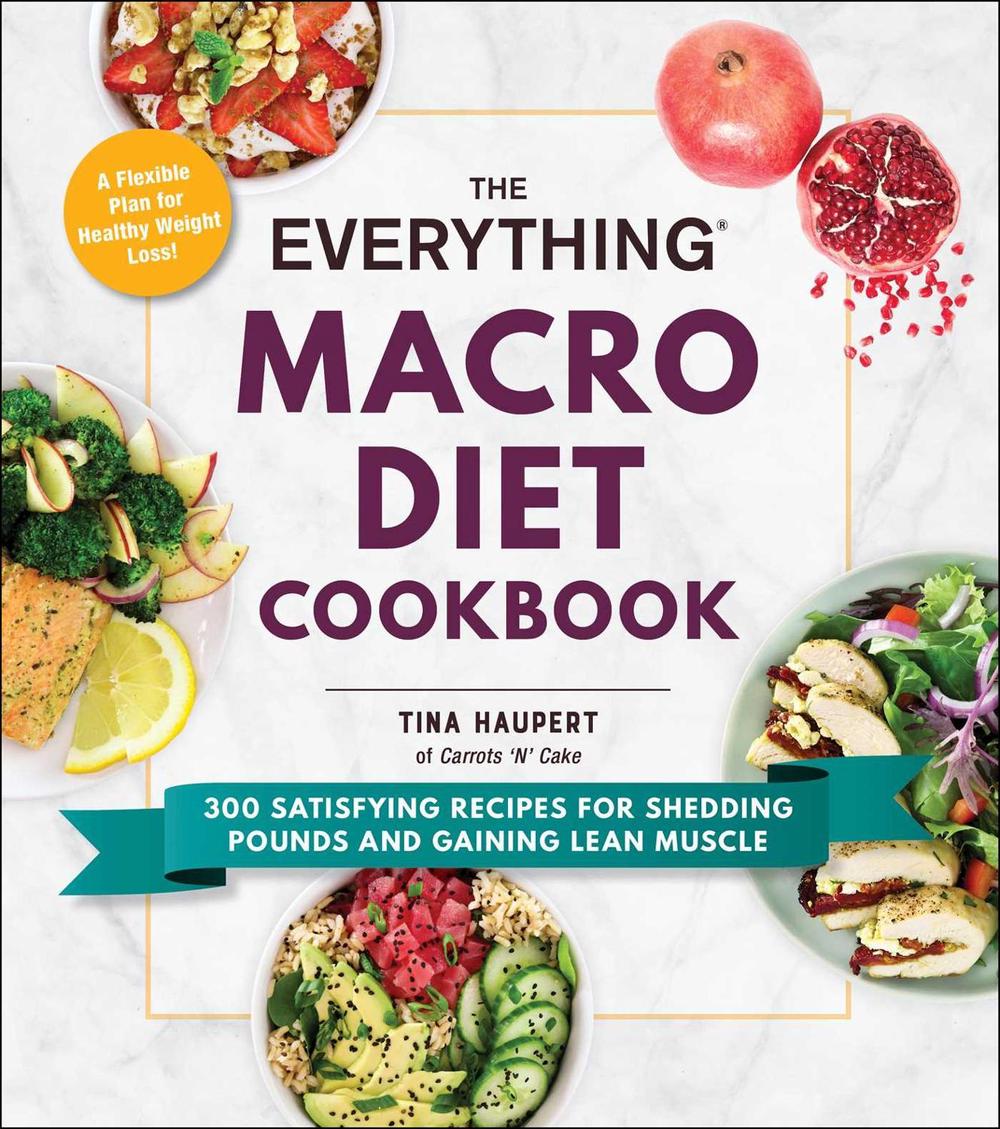 The Everything Macro Diet Cookbook by Tina Haupert - ISBN: 9781507213957