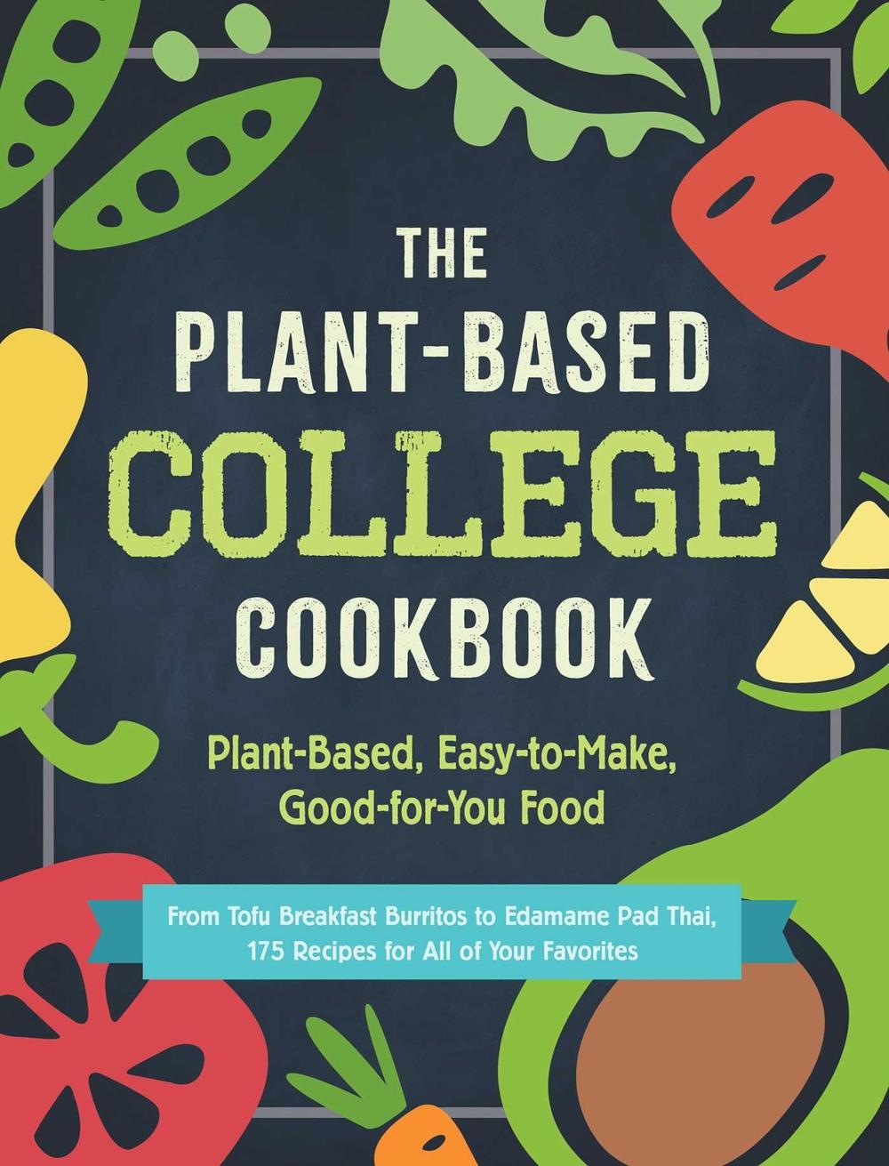 The Plant-Based College Cookbook by Adams Media - ISBN: 9781507214145
