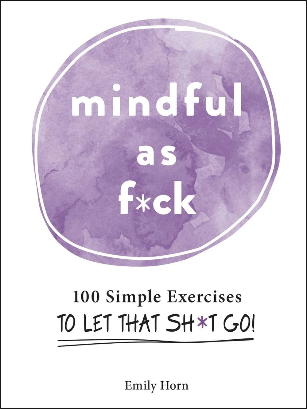 Mindful As F*ck by Emily Horn - ISBN: 9781507214251