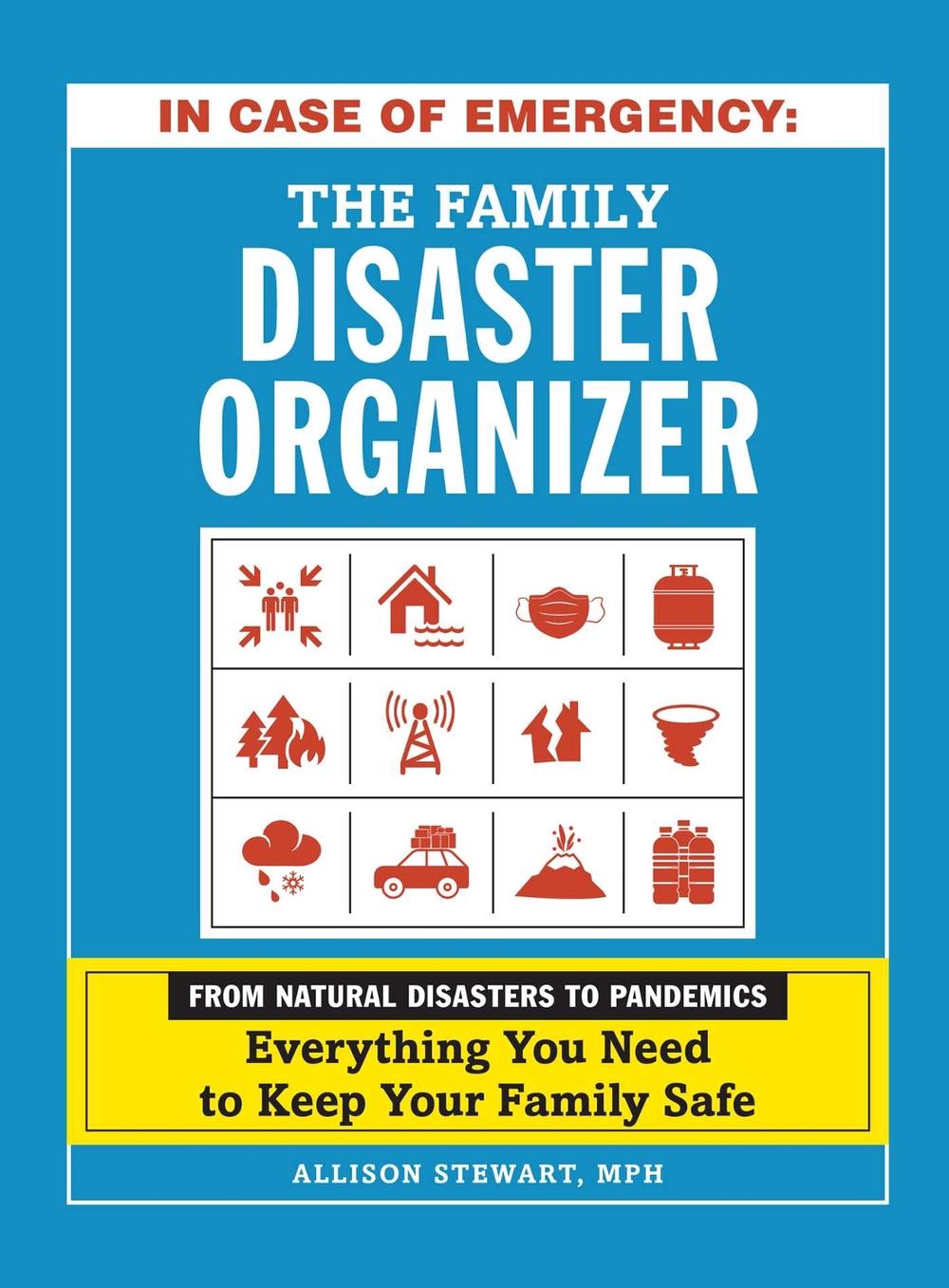 In Case of Emergency: The Family Disaster Organizer by Allison Stewart - ISBN: 9781507214442