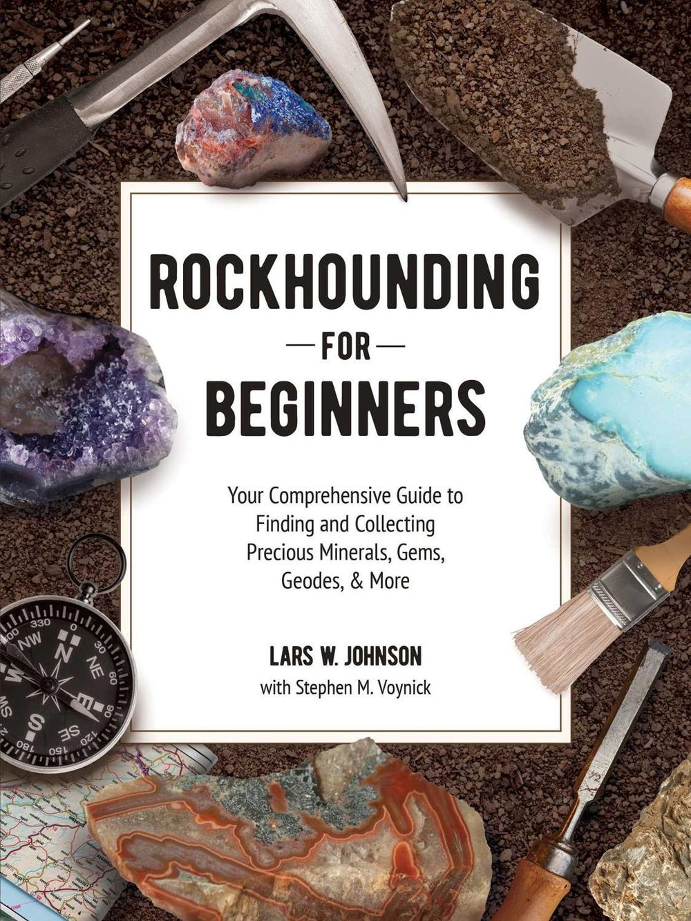 Rockhounding for Beginners by Lars W. Johnson - ISBN: 9781507215272
