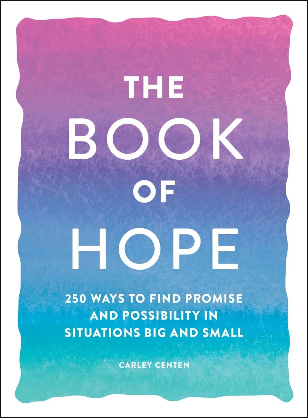 The Book of Hope by Carley Centen - ISBN: 9781507215388