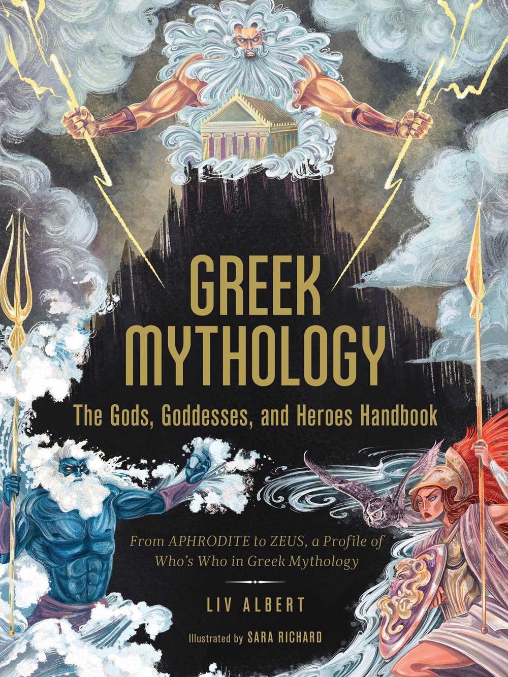Greek Mythology: The Gods, Goddesses, and Heroes Handbook, 9781507215494