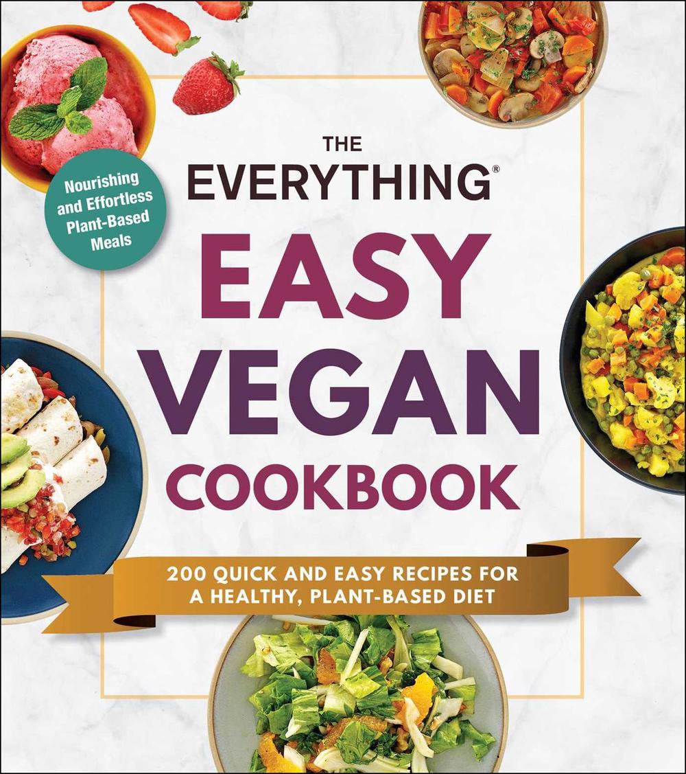 The Everything Easy Vegan Cookbook by Adams Media - ISBN: 9781507215630