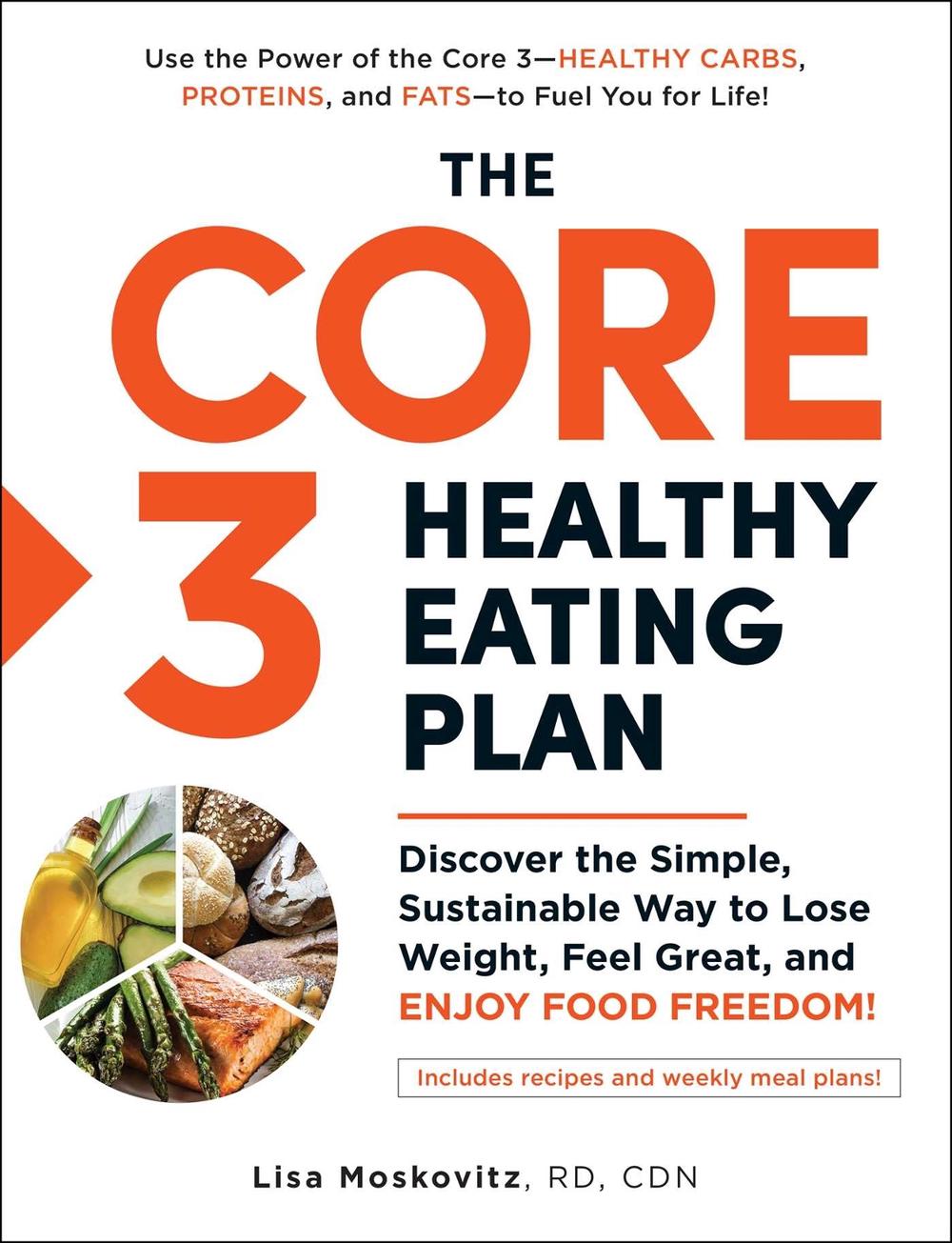 The Core 3 Healthy Eating Plan by Lisa Moskovitz - ISBN: 9781507216101