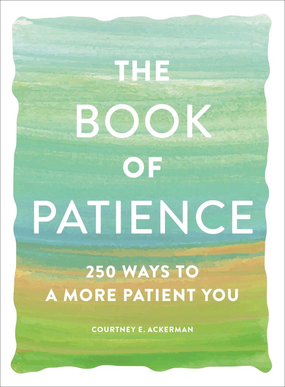 The Book of Patience by Courtney E. Ackerman - ISBN: 9781507216590