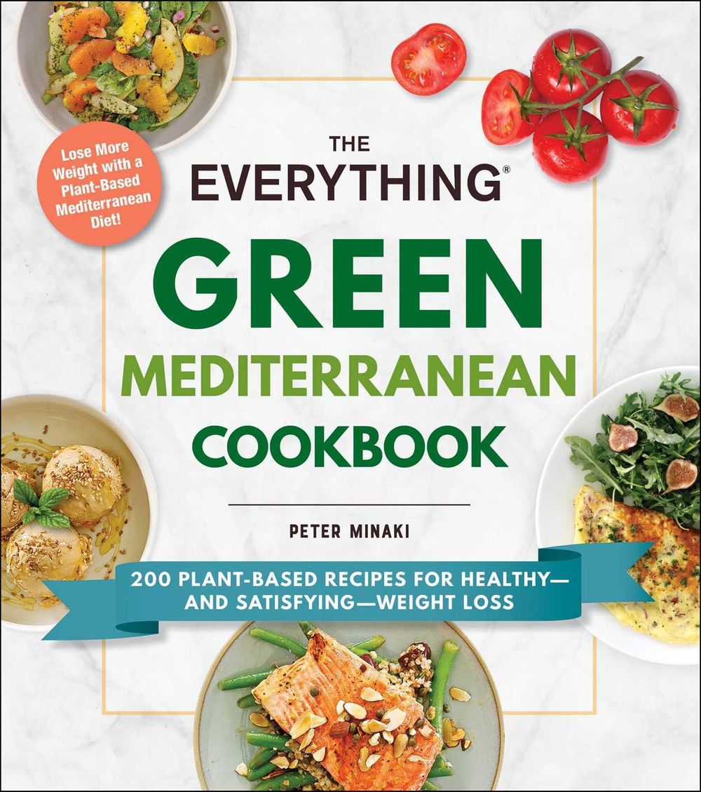 The Everything Green Mediterranean Cookbook by Peter Minaki - ISBN: 9781507216620