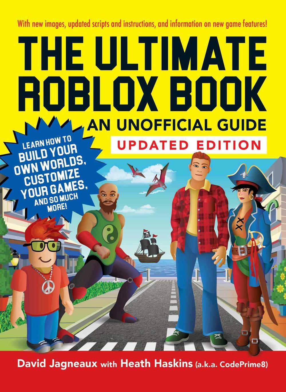The Ultimate Roblox Book: An Unofficial Guide, Updated Edition by David Jagneaux - ISBN: 9781507217580