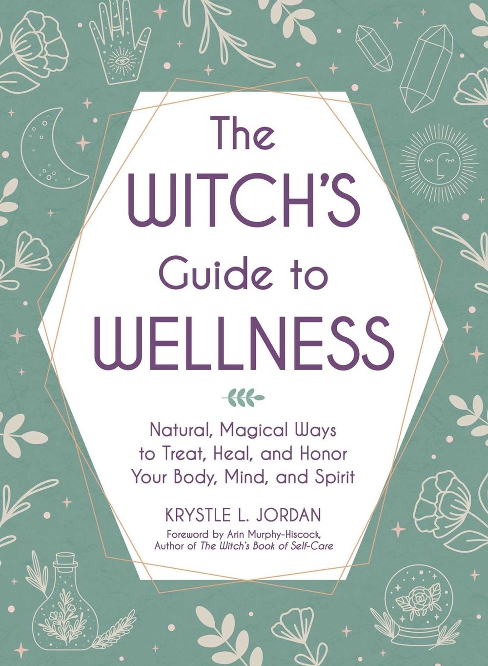 The Witch's Guide to Wellness by Krystle L. Jordan - ISBN: 9781507217931