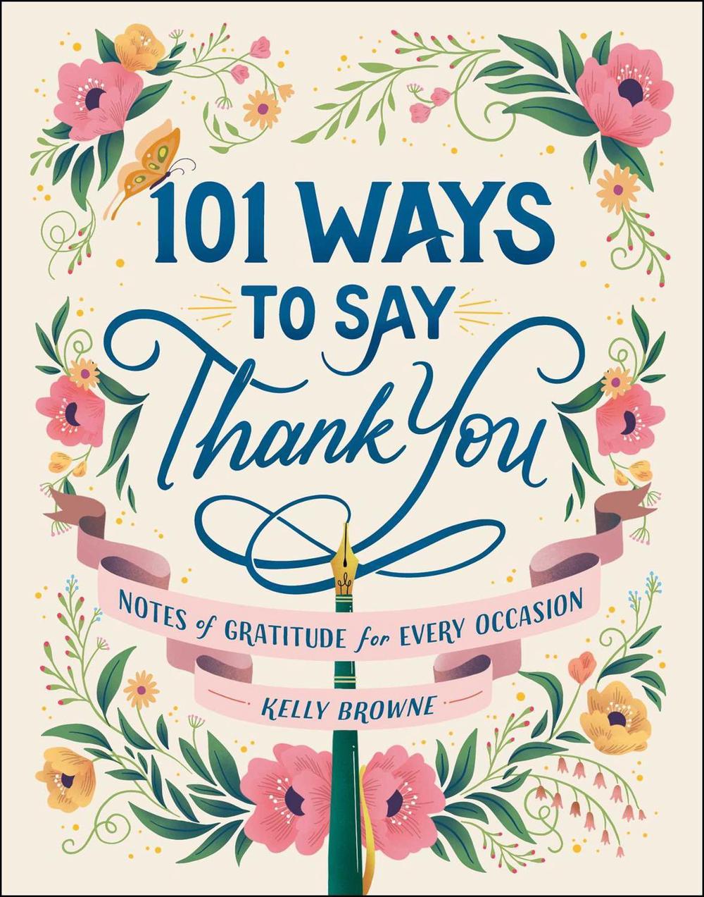 101 Ways to Say Thank You by Kelly Browne - ISBN: 9781507218013
