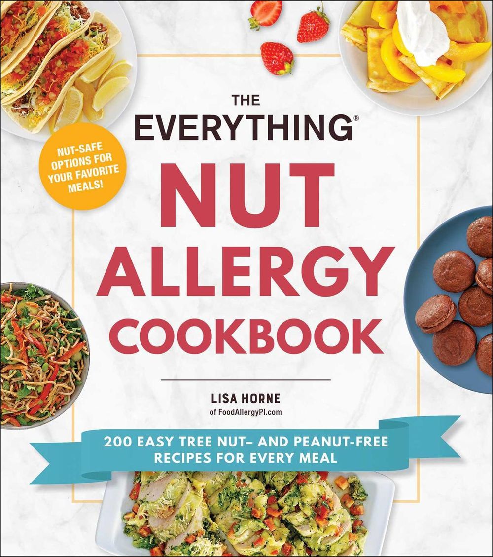 The Everything Nut Allergy Cookbook by Lisa Horne - ISBN: 9781507218266