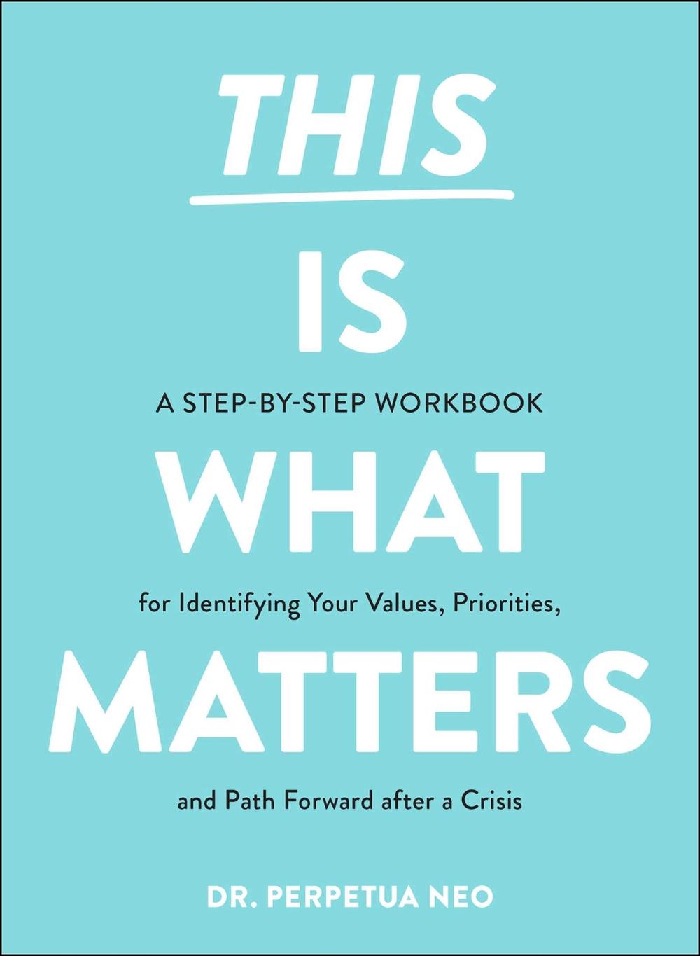 This Is What Matters by Dr. Perpetua Neo - ISBN: 9781507218525