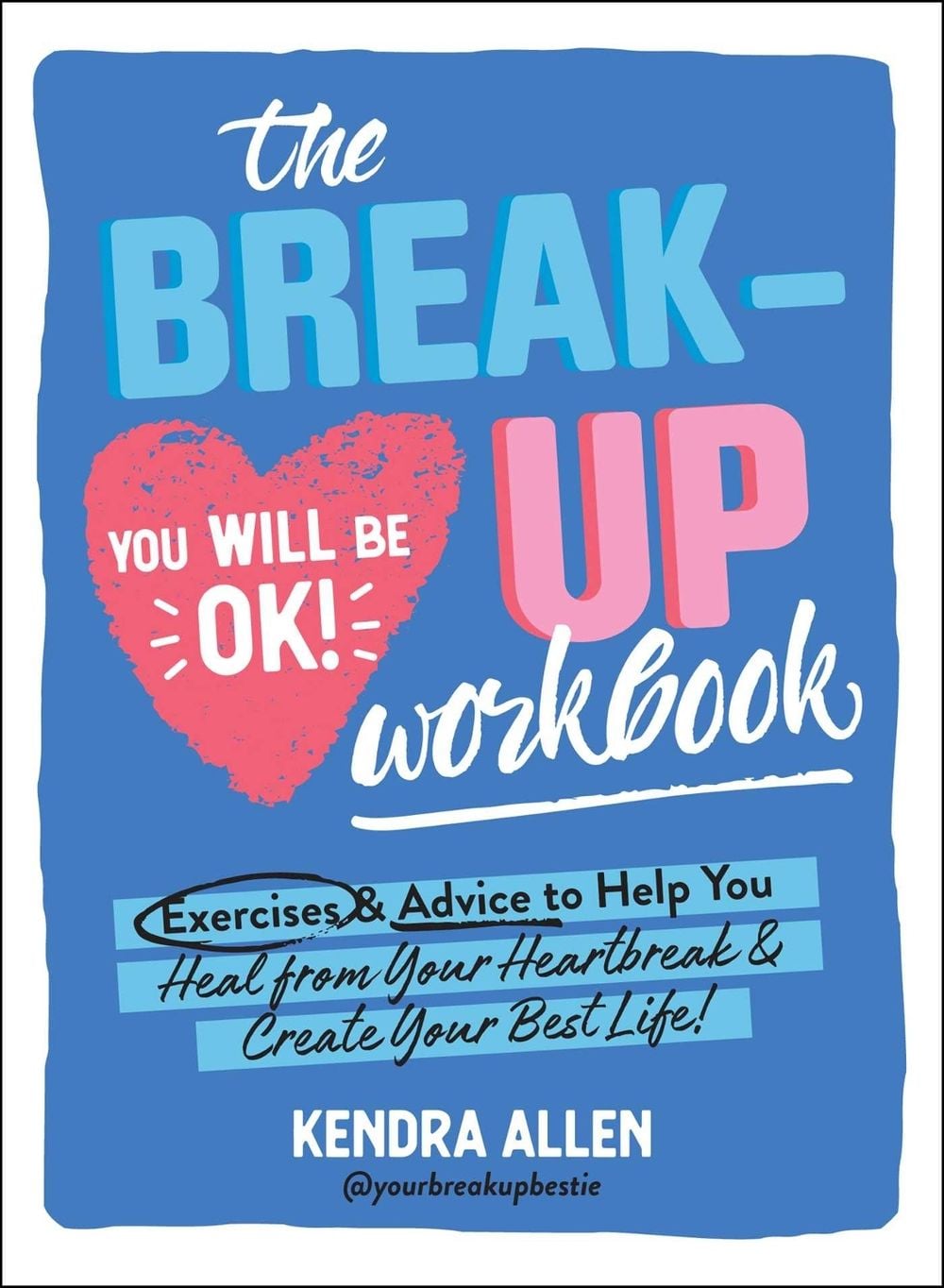 The Breakup Workbook by Kendra Allen - ISBN: 9781507219171