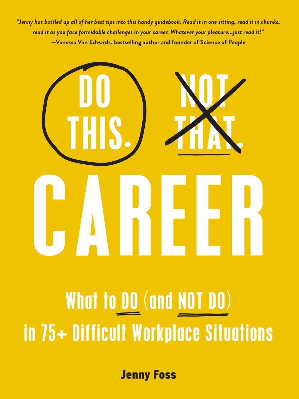 Do This, Not That: Career by Jenny Foss - ISBN: 9781507219669