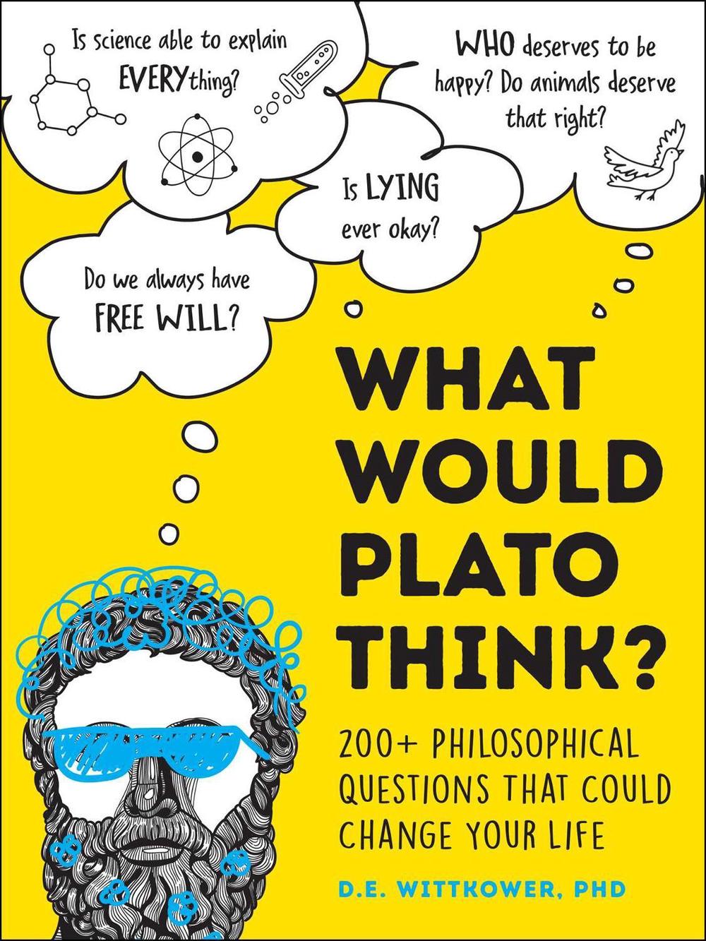 What Would Plato Think? by D.E. Wittkower - ISBN: 9781507219683