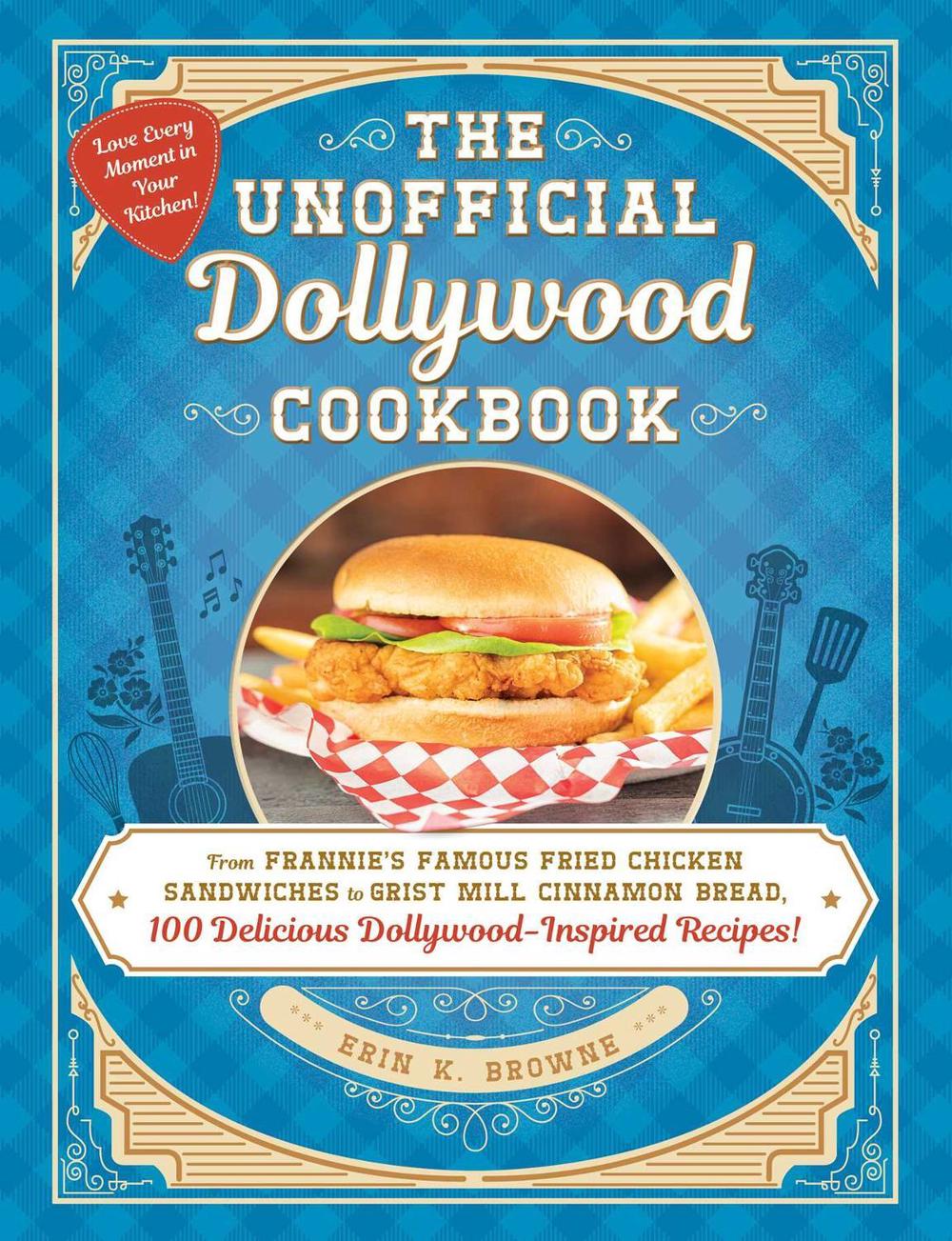 The Unofficial Dollywood Cookbook by Erin Browne - ISBN: 9781507219966