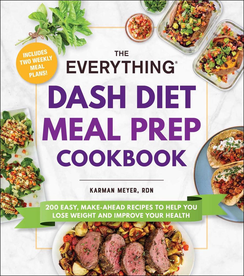 The Everything DASH Diet Meal Prep Cookbook by Karman Meyer - ISBN: 9781507220078