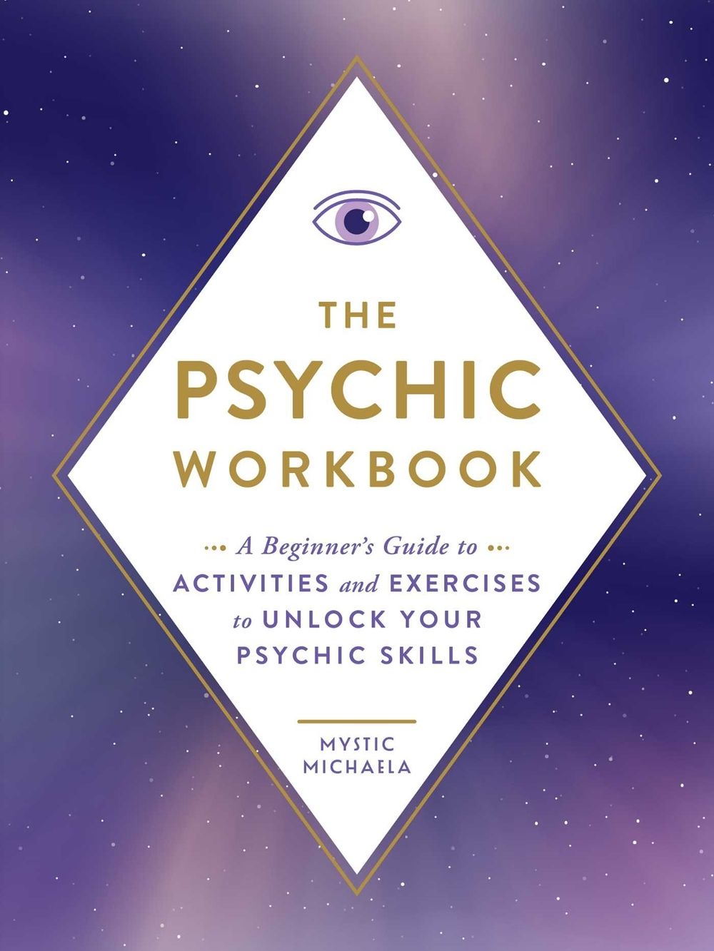 The Psychic Workbook by Mystic Michaela - ISBN: 9781507220207