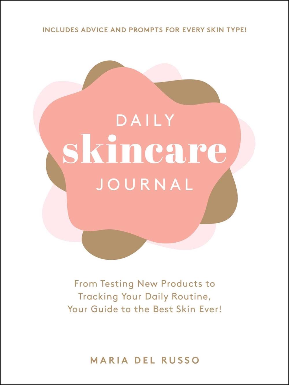 Maria Del Russo Daily Skincare Journal by Maria Del Russo - ISBN: 9781507220252