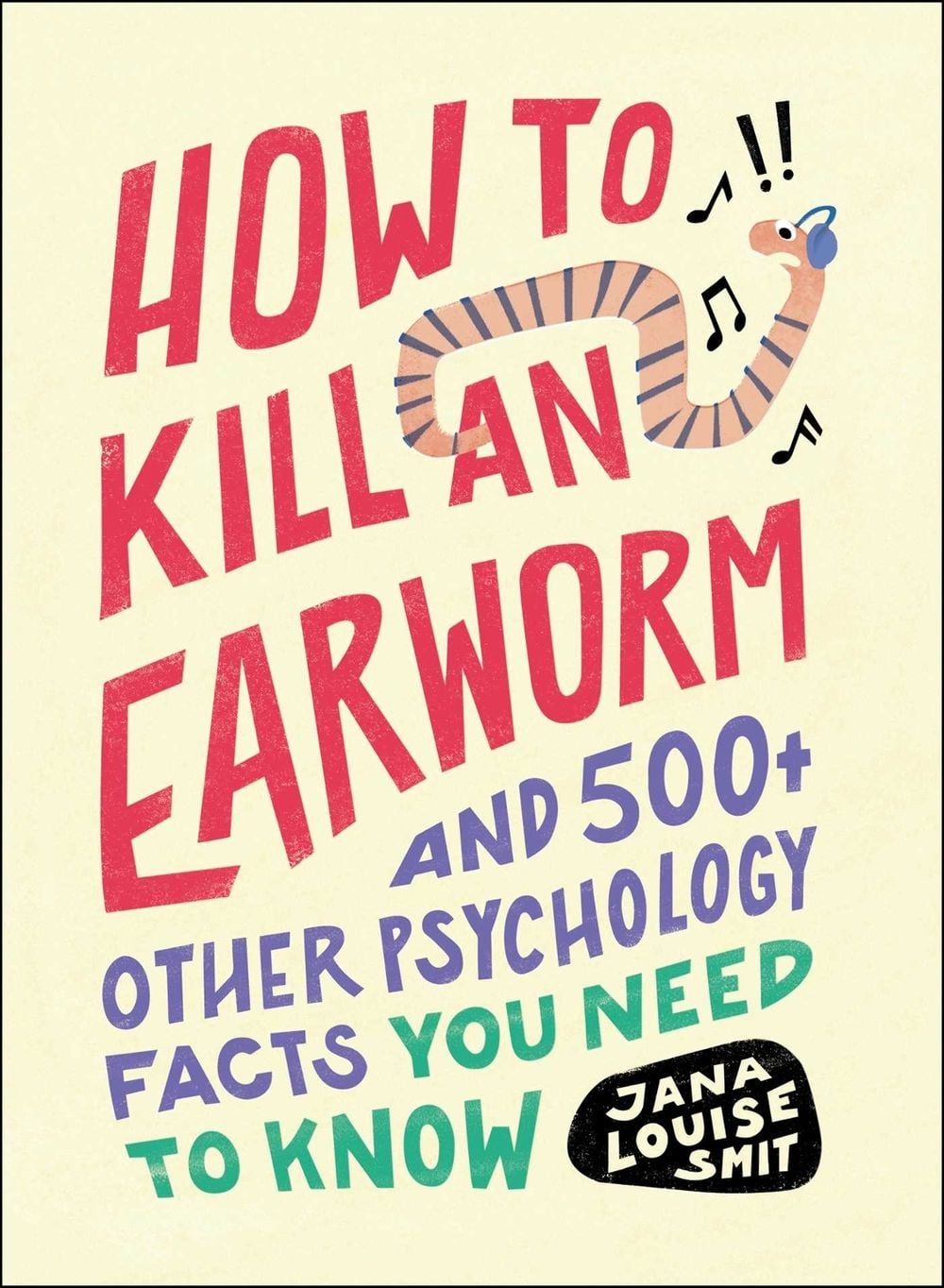 How to Kill an Earworm by Jana Louise Smit - ISBN: 9781507220283