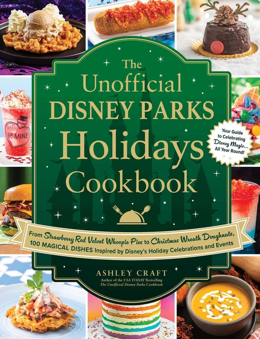 The Unofficial Disney Parks Holidays Cookbook by Ashley Craft - ISBN: 9781507220337