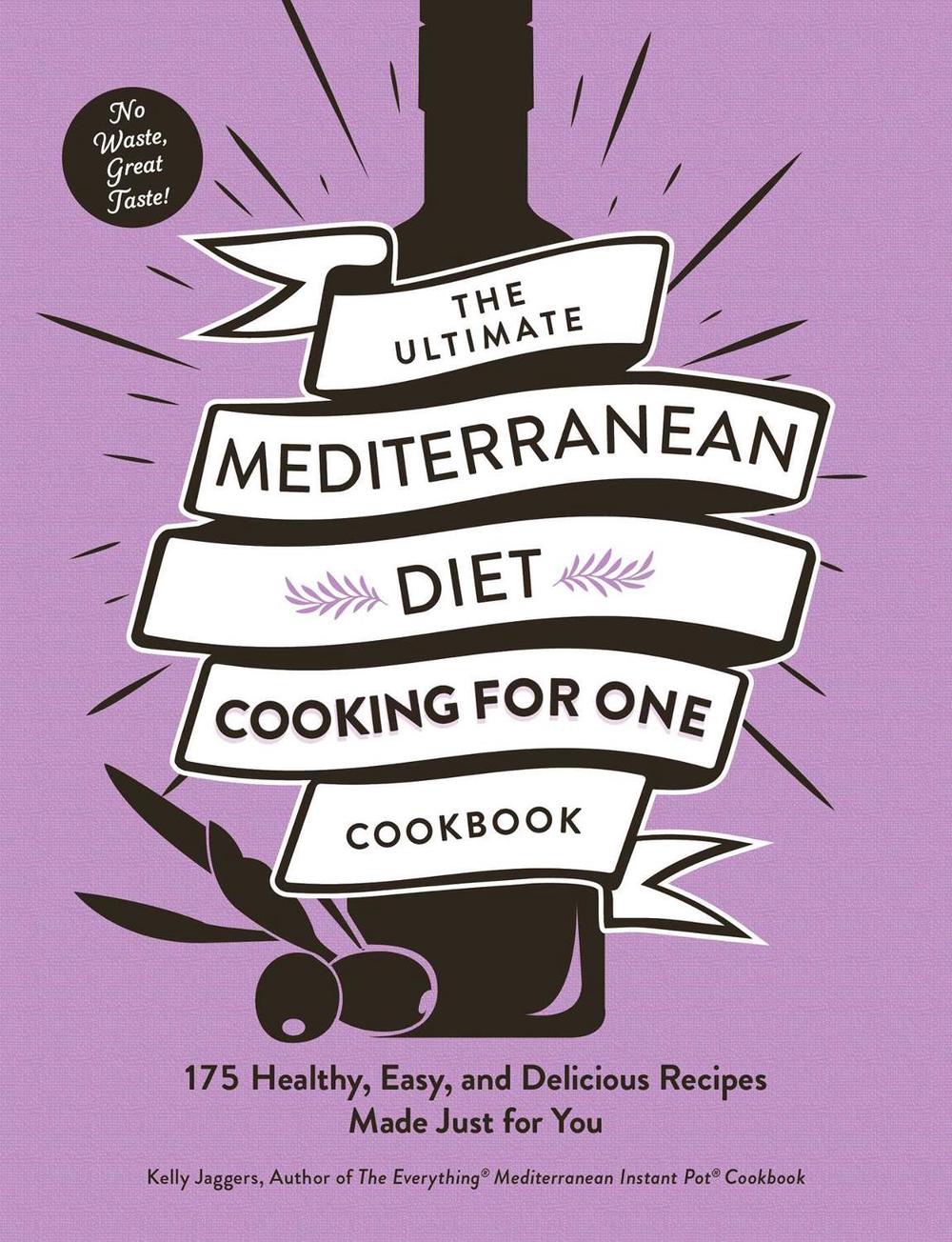 The Ultimate Mediterranean Diet Cooking for One Cookbook, 9781507220450