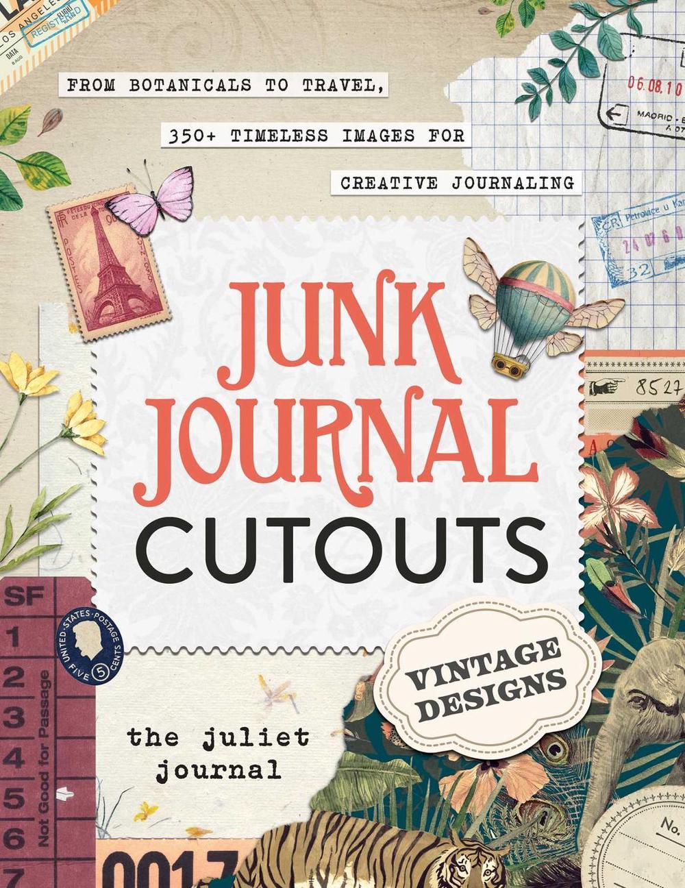 The Juliet Journal Junk Journal Cutouts: Vintage Designs, 9781507220474