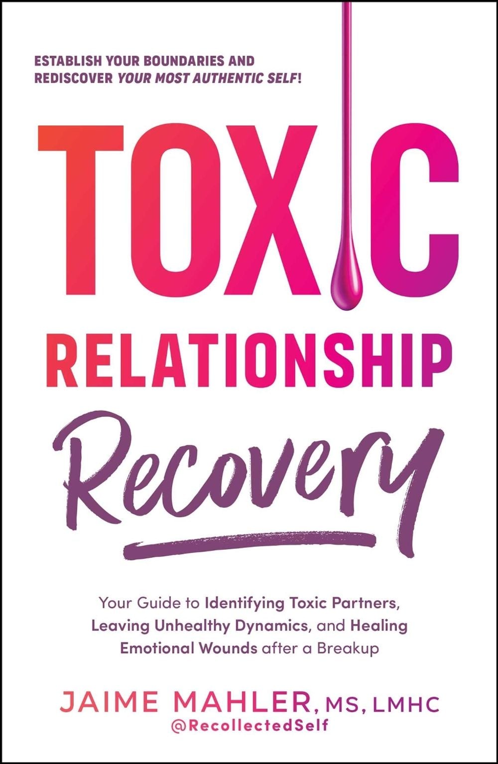 Toxic Relationship Recovery by Jaime Mahler - ISBN: 9781507220504