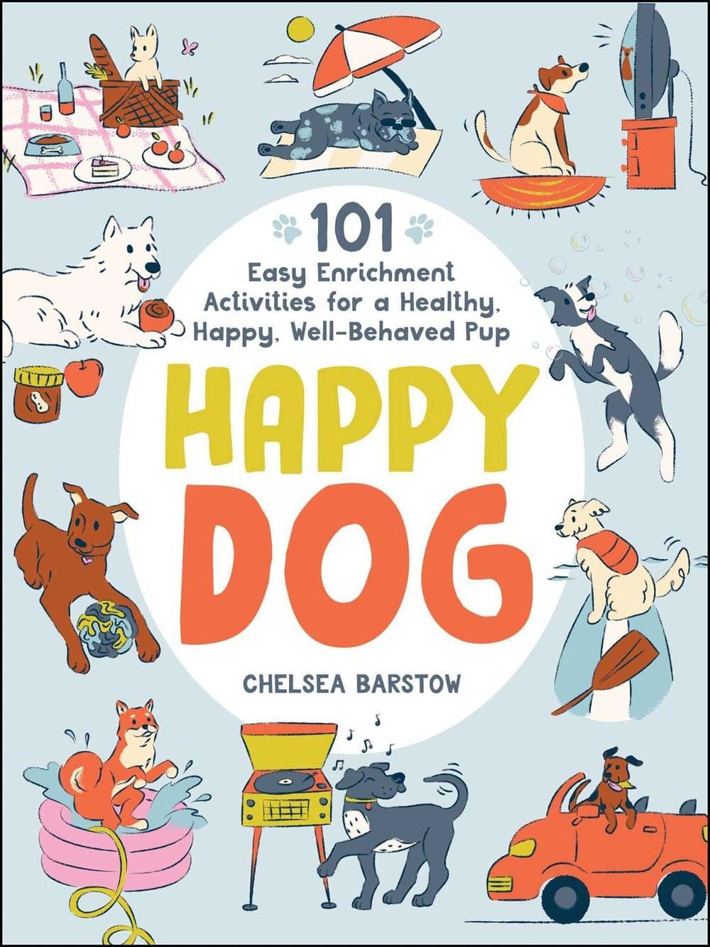 Happy Dog by Chelsea Barstow - ISBN: 9781507221075