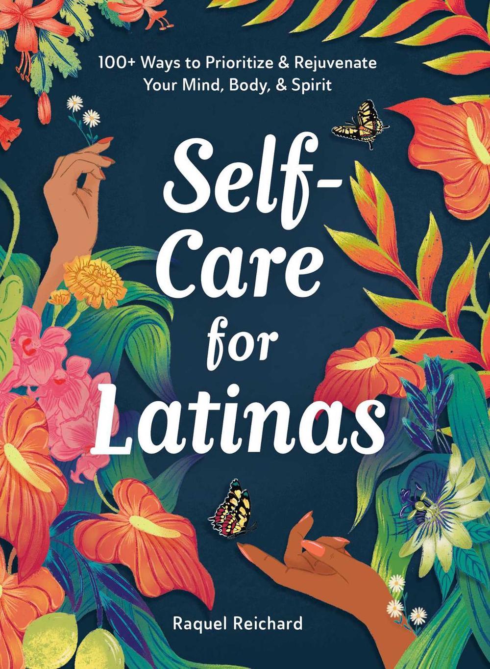 Self-Care for Latinas by Raquel Reichard - ISBN: 9781507221426