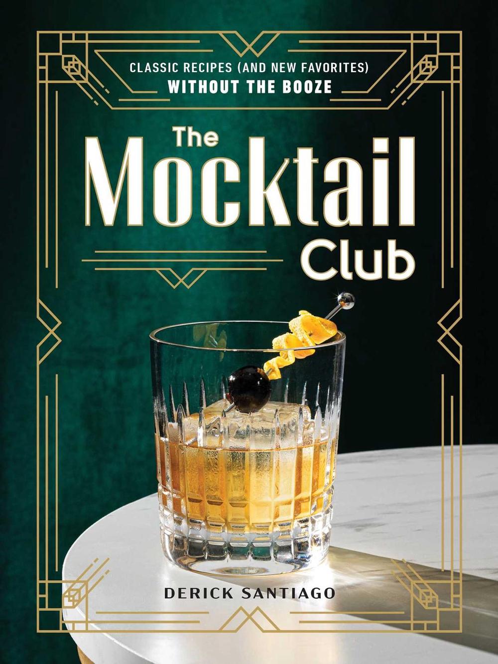 The Mocktail Club by Derick Santiago - ISBN: 9781507221631