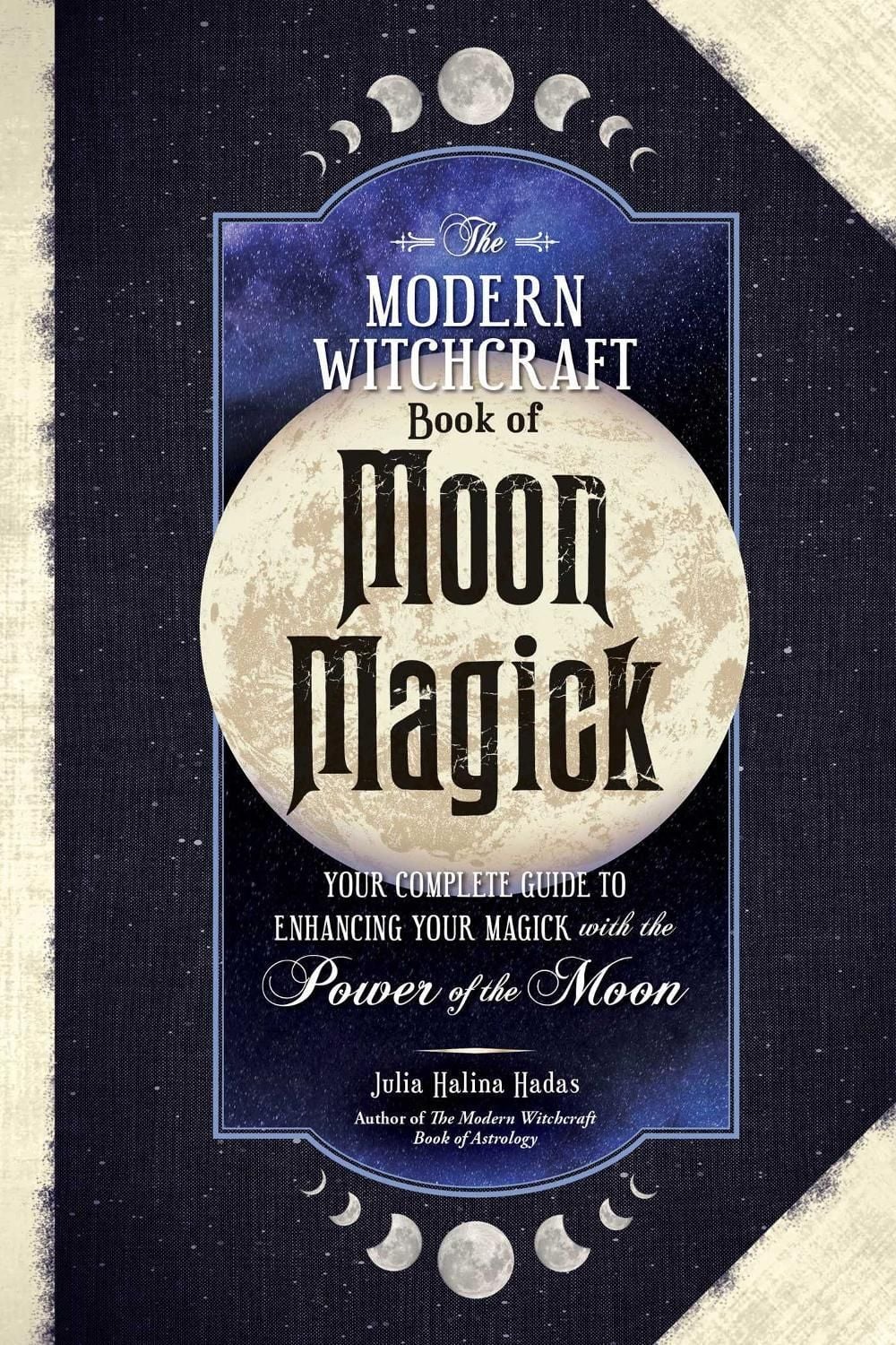 The Modern Witchcraft Book of Moon Magick by Julia Halina Hadas - ISBN: 9781507221877