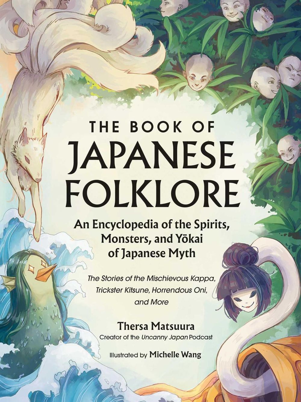The Book of Japanese Folklore: An Encyclopedia of the Spirits, Monsters, and Yokai of Japanese Myth by Thersa Matsuura - ISBN: 9781507221914