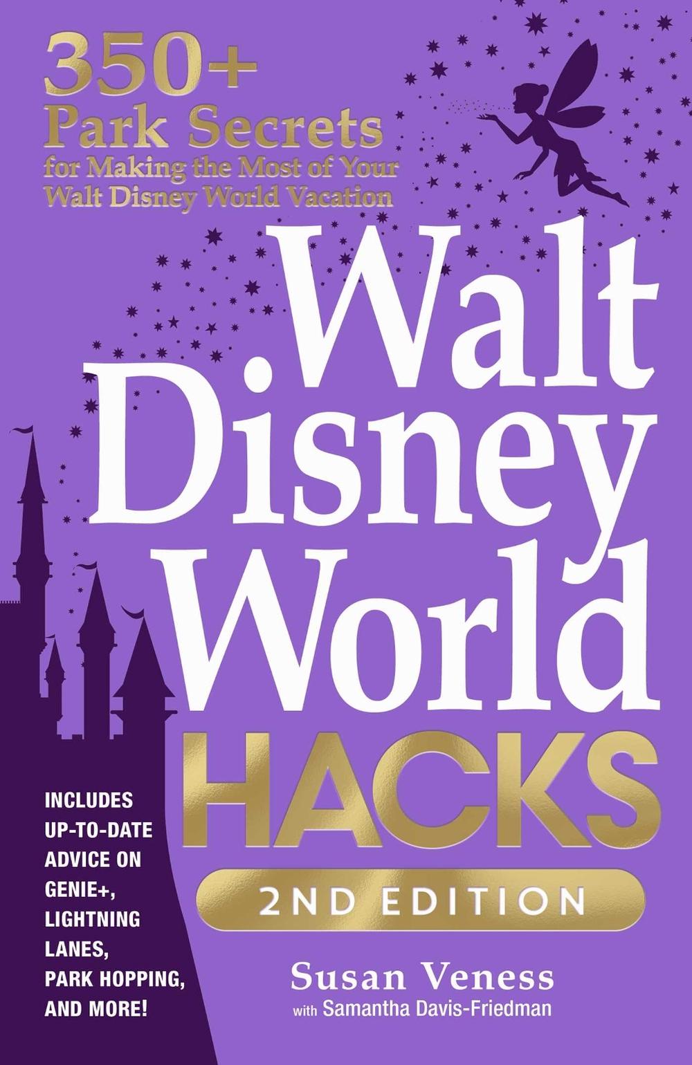 Walt Disney World Hacks, 2nd Edition, 9781507221952