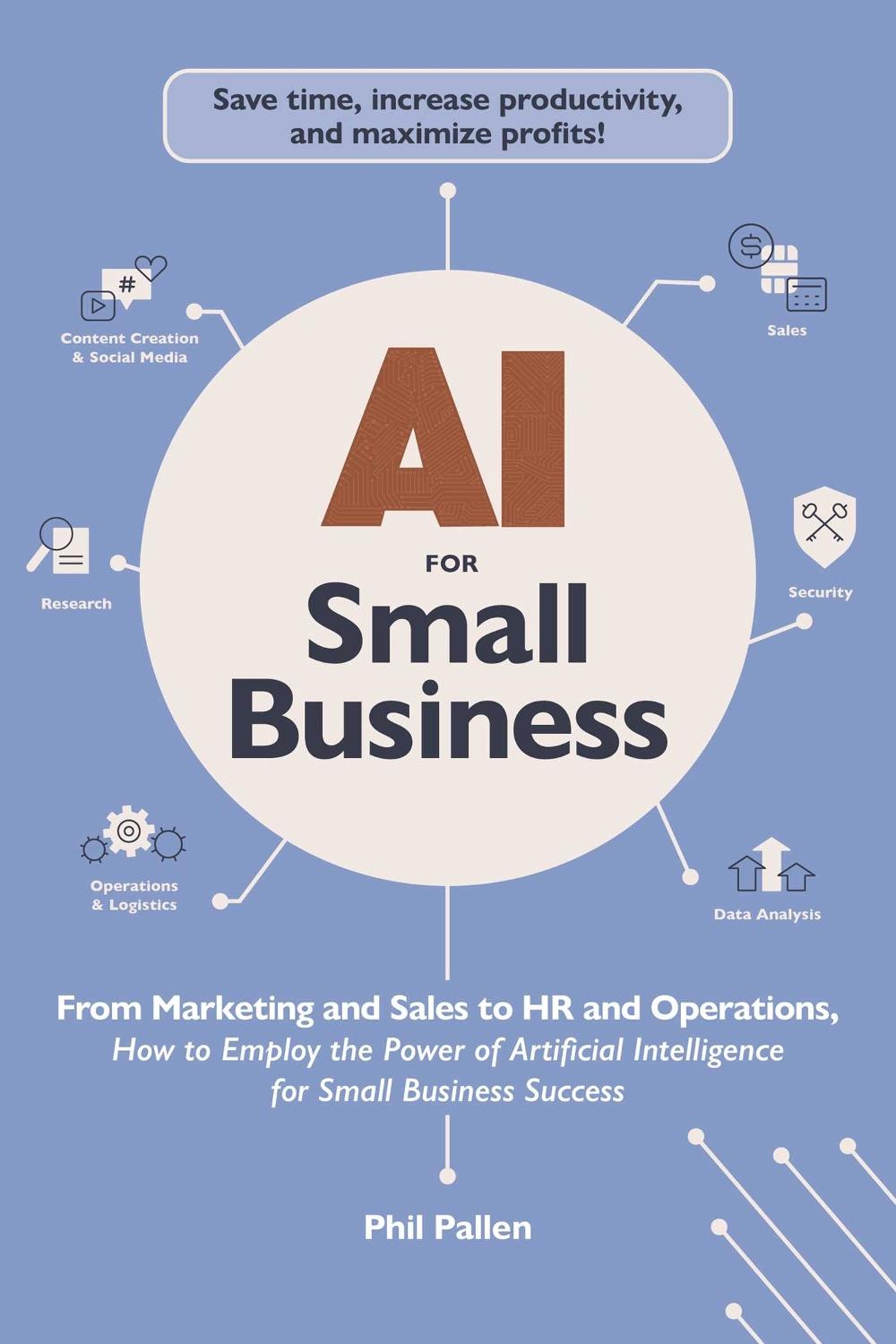 AI for Small Business by Phil Pallen - ISBN: 9781507222911