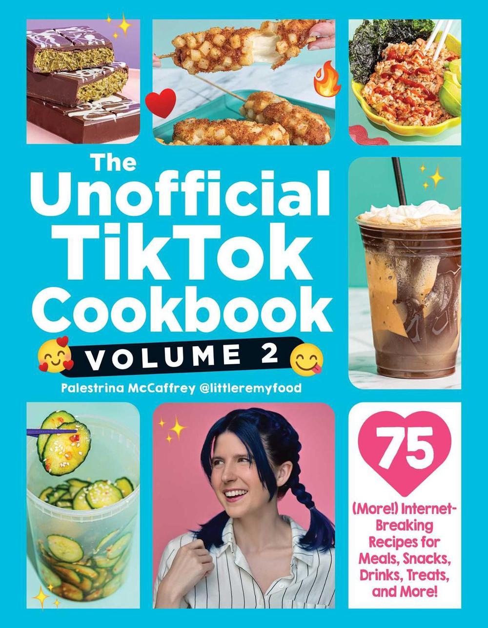 The Unofficial TikTok Cookbook, Volume 2 by Palestrina McCaffrey - ISBN: 9781507224328