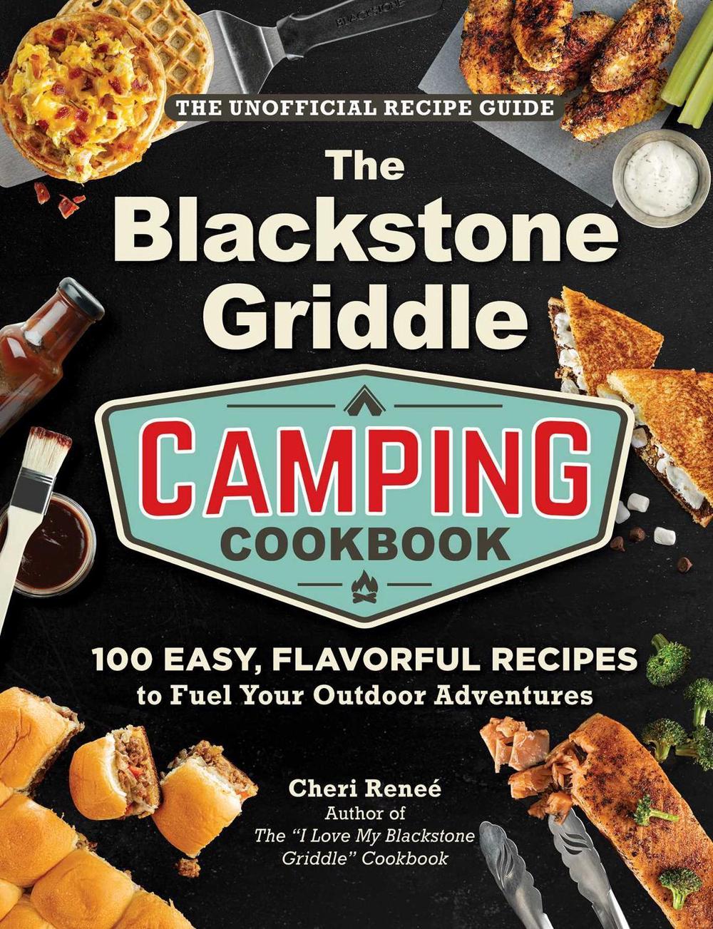 The Blackstone Griddle Camping Cookbook, 9781507224571