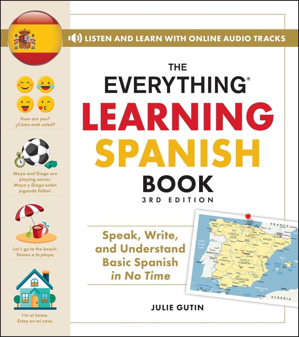 The Everything Learning Spanish Book, 3rd Edition by Julie Gutin - ISBN: 9781507225226