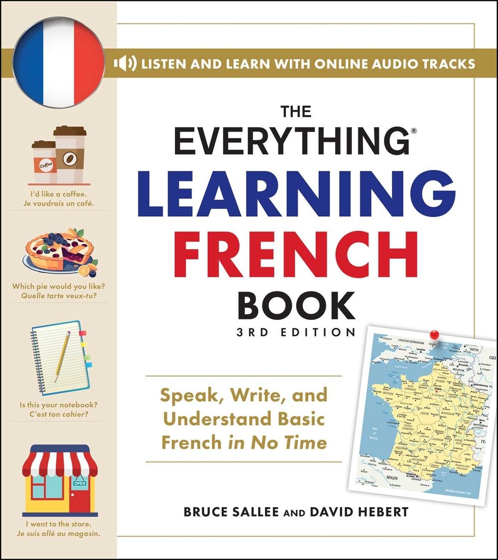 The Everything Learning French Book, 3rd Edition by Bruce Sallee - ISBN: 9781507225240
