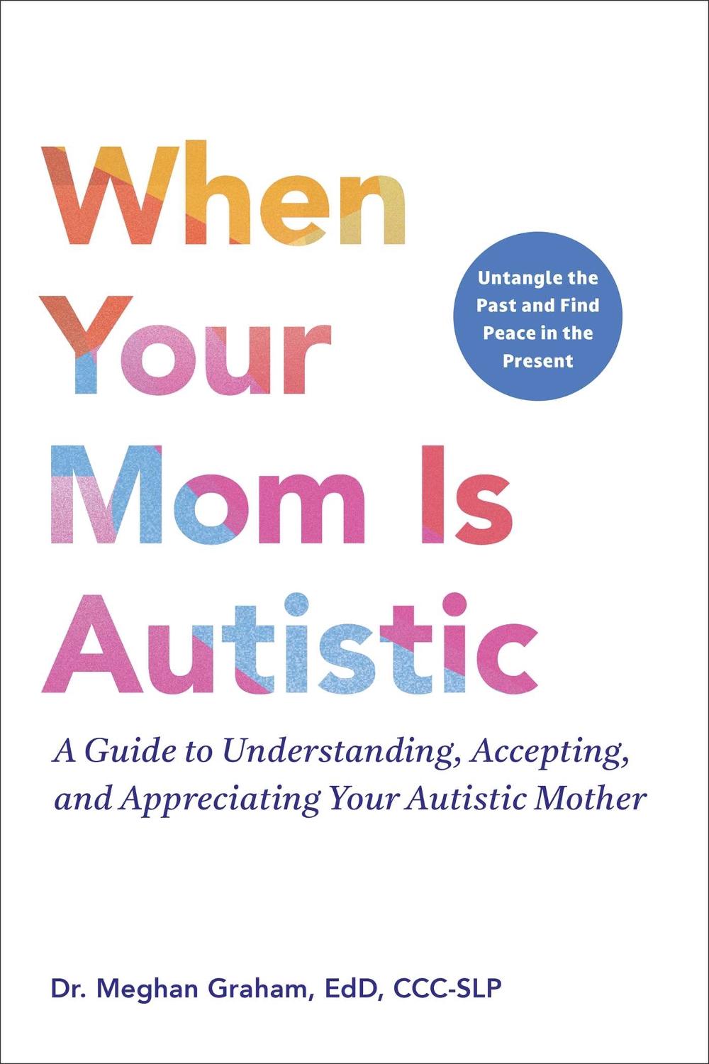 Loving Your Autistic Mom, 9781507225530
