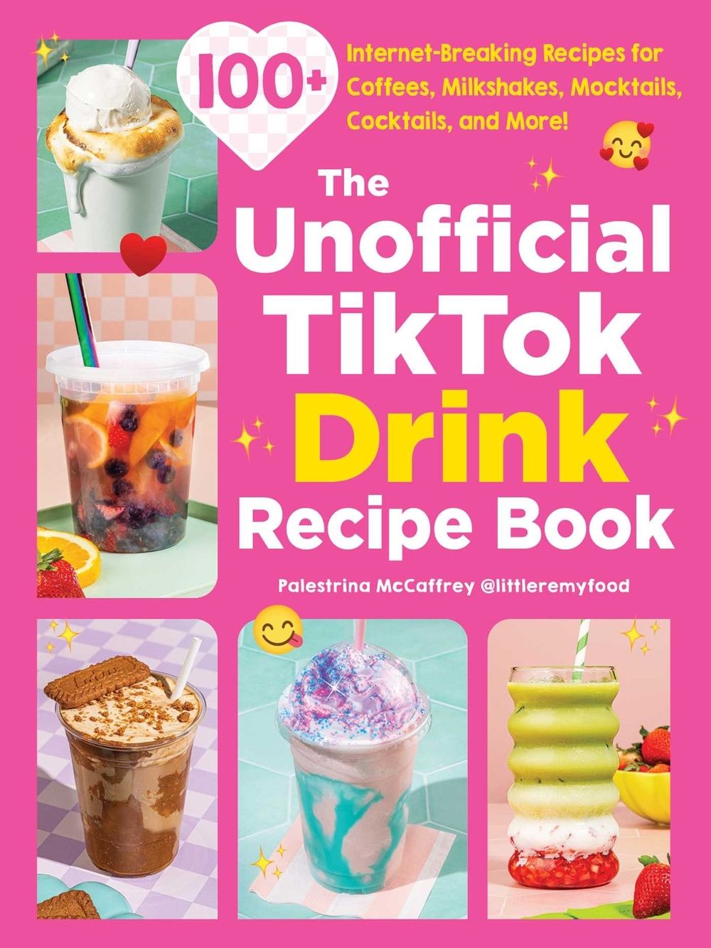 The Unofficial TikTok Drink Recipe Book by Palestrina McCaffrey - ISBN: 9781507226292