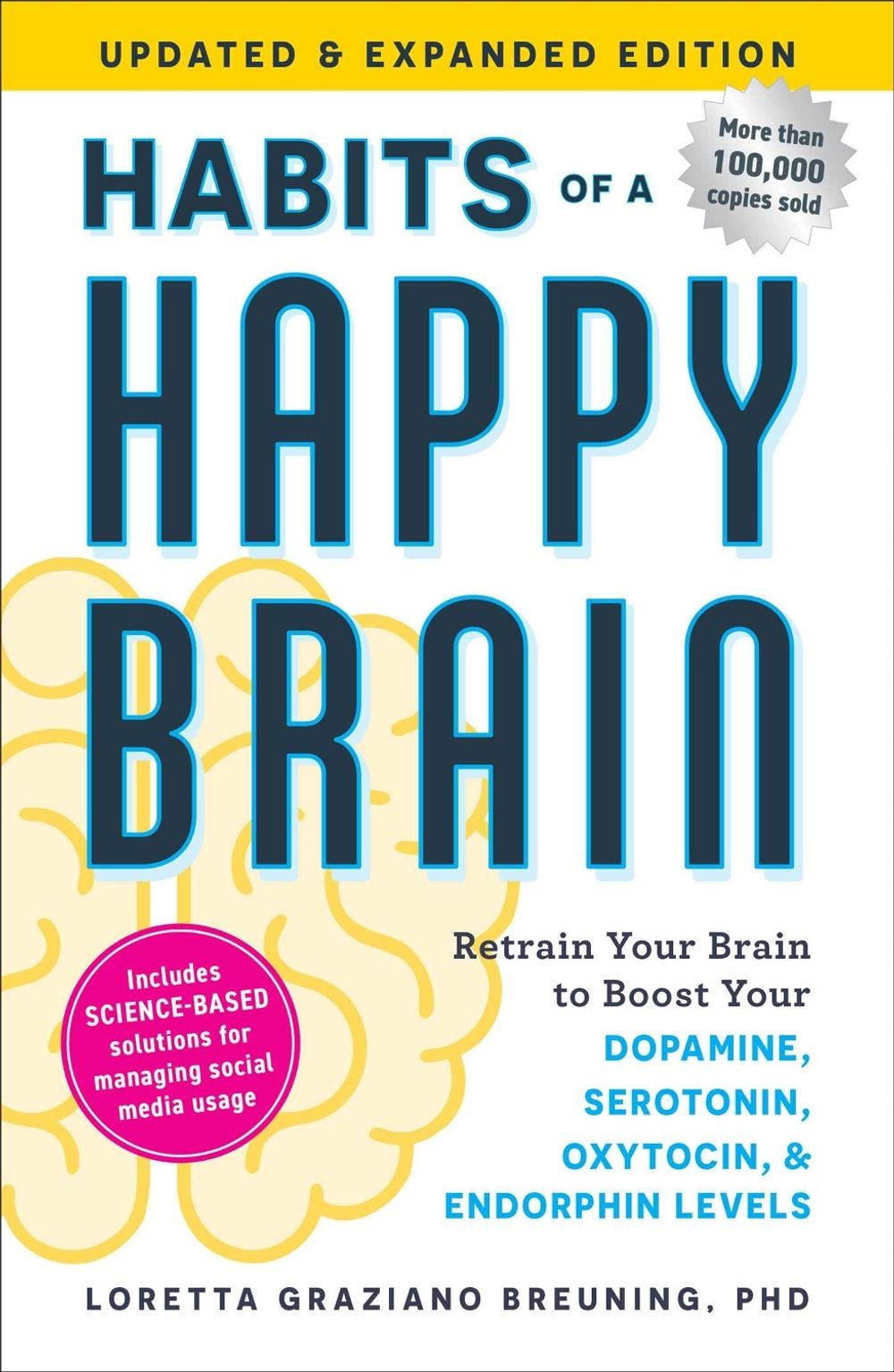Habits of a Happy Brain, Updated & Expanded Edition by Loretta Graziano Breuning - ISBN: 9781507226773