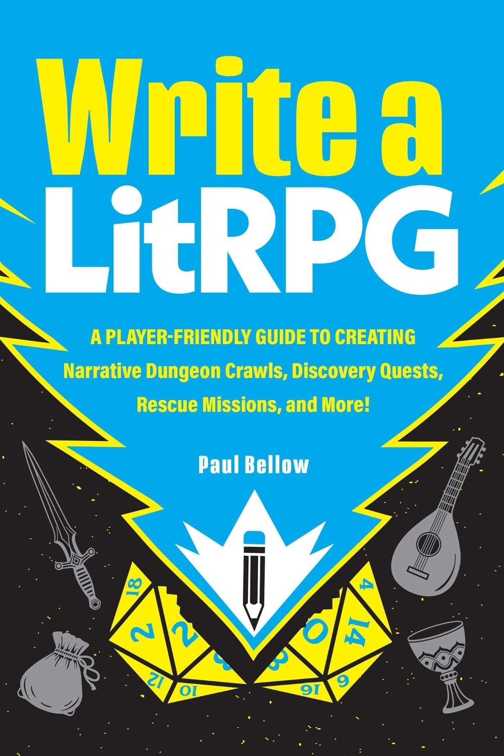 Write a LitRPG by Paul Bellow - ISBN: 9781507227879