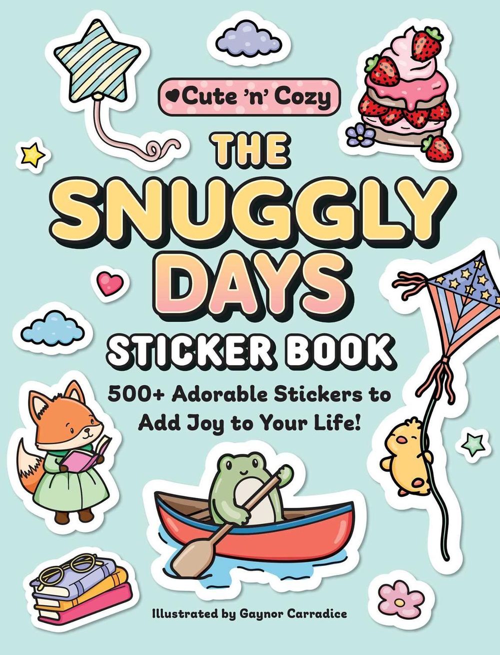 The Snuggly Days Sticker Book by Gaynor Carradice - ISBN: 9781507227947