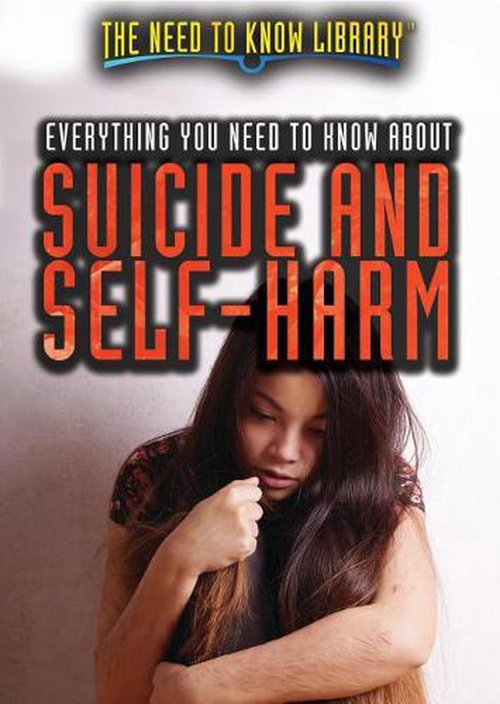 Everything You Need to Know about Suicide and Self-Harm by Erin Pack ...