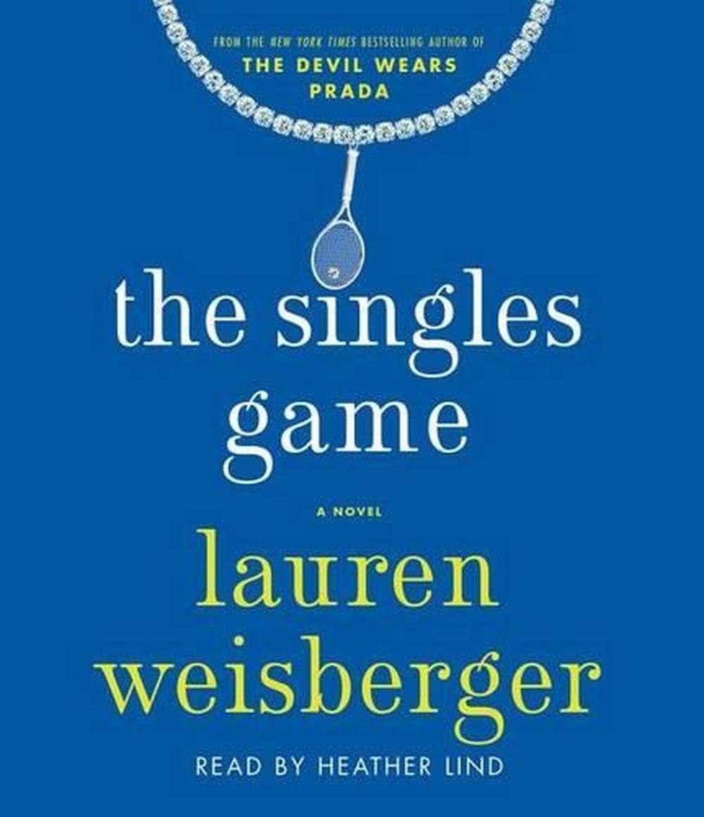 The Singles Game by Lauren Weisberger, Compact Disc, 9781508211532