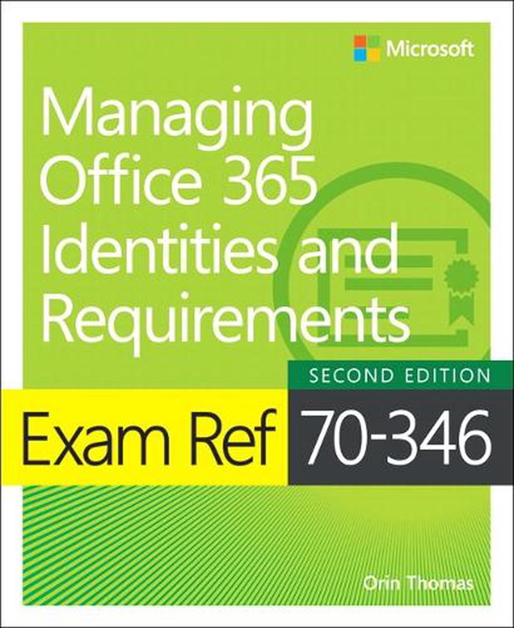 Exam Ref 70-346 Managing Office 365 Identities and Requirements, 2nd Edition, 9781509304790