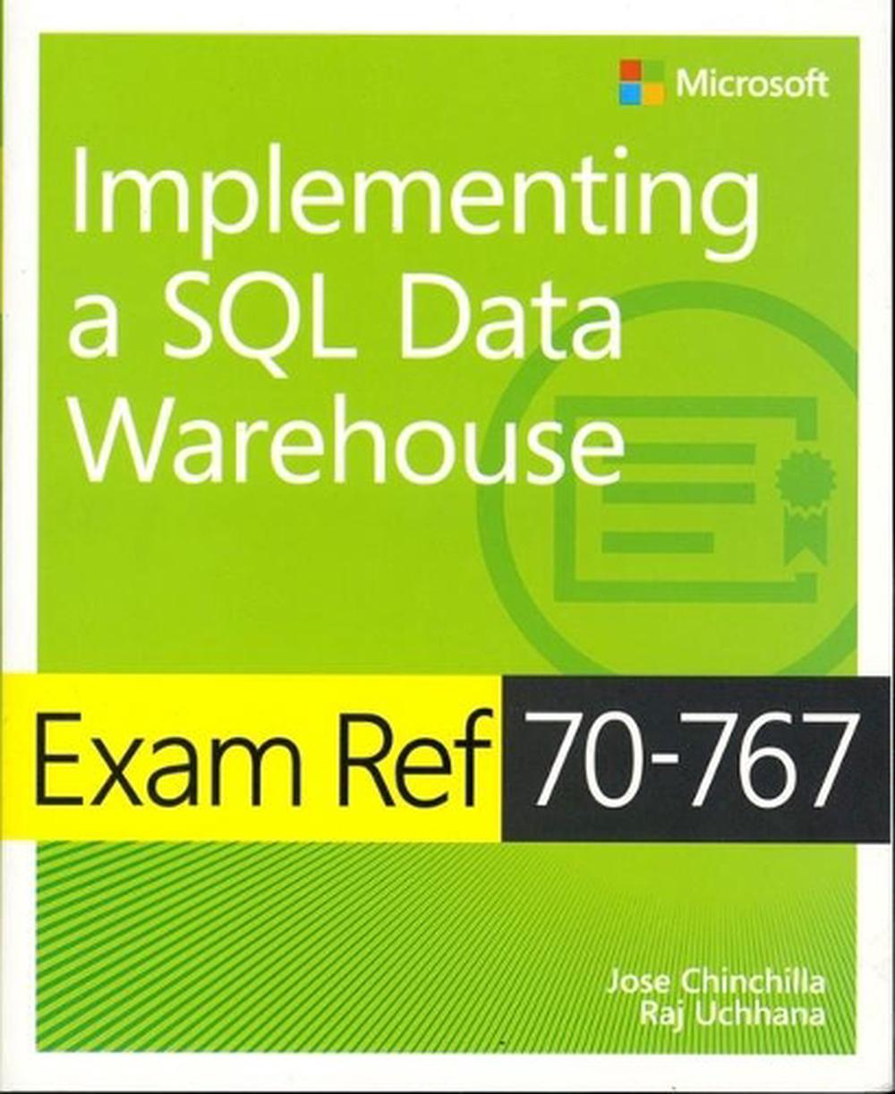 Exam Ref 70-767 Implementing a SQL Data Warehouse, 9781509306473
